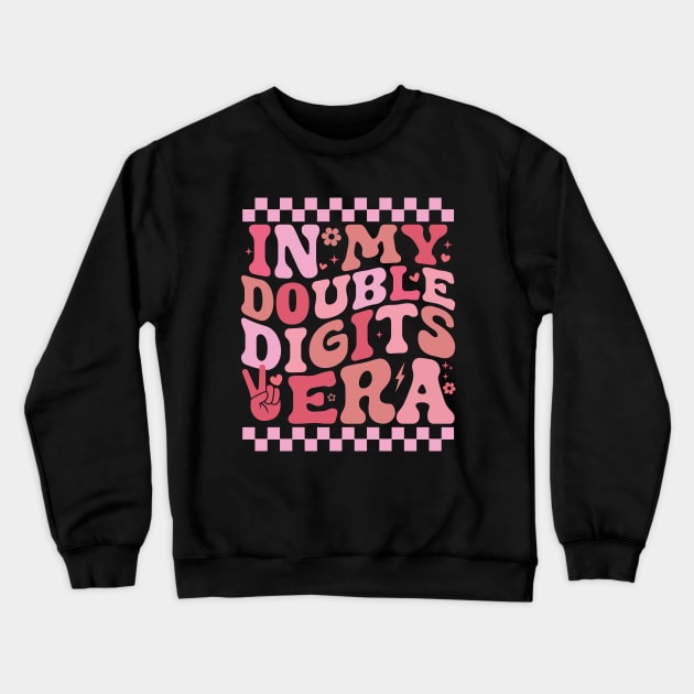 In My Double Digits Era 10th birthday Girls 10 Year Old Crewneck Sweatshirt by abdelmalik.m95@hotmail.com